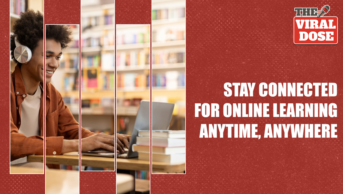 Stay Connected for Online Learning Anytime, Anywhere!